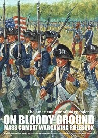  ON BLOODY GROUND: The American War of Independence