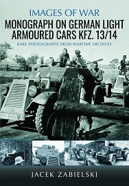  MONOGRAPH ON GERMAN LIGHT ARMOURED CARS KFZ: Images of War Series