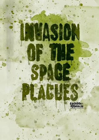 Invasion of the Space Plagues