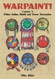  WARPAINT! V1: PLAINS INDIAN SHIELD & HORSE DECORATIONS