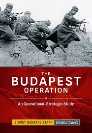  THE BUDAPEST OPERATION: An Operational-Strategic Study