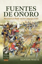  FUENTES DE ONORO: Massena's Last Battle and the Campaign of 1811