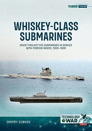  WHISKEY-CLASS SUBMARINES: Soviet Project 613 Submarines in Service with Foreign Navies, 1951-1990