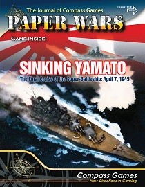  PAPER WARS ISSUE 112: Sinking Yamato, The Final Cruise of the Super-Battleship April 7, 1945