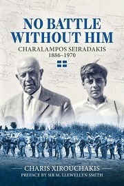  NO BATTLE WITHOUT HIM: Charalampos Seiradakis, 1886-1970