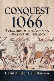  CONQUEST 1066: A History of the Norman Invasion of England