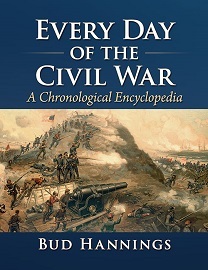 EVERY DAY OF THE CIVIL WAR: A Chronological Encyclopedia