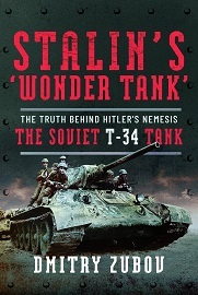 STALIN'S 'WONDER TANK': The Truth Behind Hitler's Nemesis, the Soviet T-34 Tank