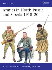  569 ARMIES IN NORTH RUSSIA AND SIBERIA 1918-20
