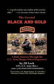  THE COVETED BLACK AND GOLD: A Daily Journey through the U.S. Army Ranger School Experience