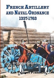  FRENCH ARTILLERY AND NAVAL ORDNANCE 1337-1763