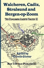  THE NAPOLEONIC ARCHIVE 21: Walcheren, Caidz, Stralshund, and Bergen-Op-Zoom