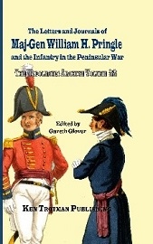  THE NAPOLEONIC ARCHIVE 22: The Letters and Journals of Maj-Gen William H. Pringle and the Infantry in the Peninsular War