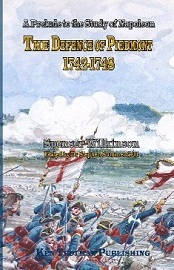  A PRELUDE TO THE STUDY OF NAPOLEON: The Defense of Piedmont 1742-1748