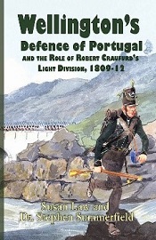  WELLINGTON'S DEFENCE OF PORTUGAL AND THE ROLE OF ROBERT CRAUFURD'S LIGHT DIVISION, 1809-12