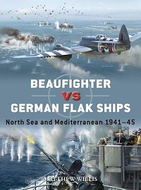  151 BEAUFIGHTER VS GERMAN FLAK SHIPS: North Sea and Mediterranean 1941-45