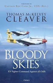  BLOODY SKIES: XV Fighter Command Against All Odds