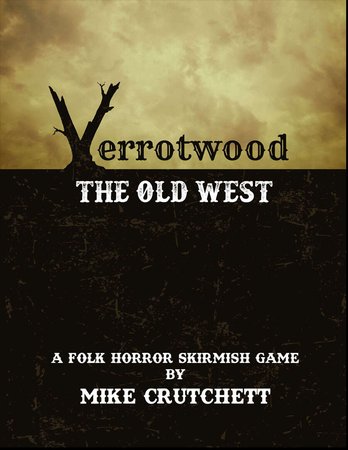 Verrotwood: The Old West