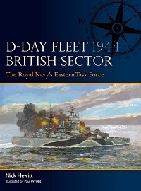  017 D-DAY FLEET 1944, BRITISH SECTOR: The Royal Navy's Eastern Task Force