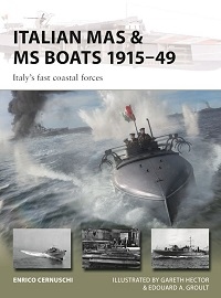  347 ITALIAN MAS AND MS BOATS 1915-49: Italy's fast coastal forces