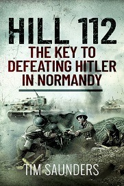 HILL 112: The Key to Defeating Hitler in Normandy