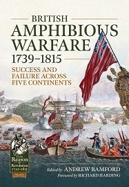  BRITISH AMPHIBIOUS WARFARE 1739-1815: Success and Failure Across Five Continents