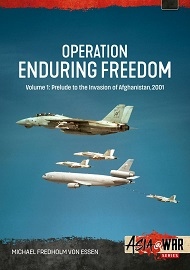  OPERATION ENDURING FREEDOM, VOLUME 1: Prelude to the Invasion of Afghanistan, 2001