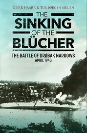  THE SINKING OF THE BLUCHER: The Battle of Drobak Narrows April 1940