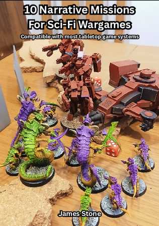 10 Narrative Missions For Sci-Fi Wargames
