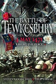  THE BATTLE OF TEKESBURY, 4 MAY 1471: 'A Right Evil Place'