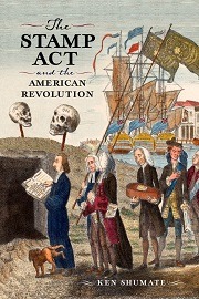  THE STAMP ACT AND THE AMERICAN REVOLUTION