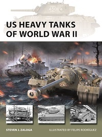  348 U.S. HEAVY TANKS OF WORLD WAR II