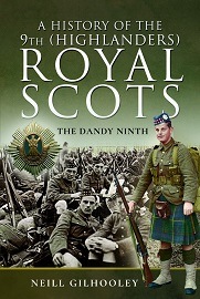  A HISTORY OF THE 9TH (HIGHLANDERS) ROYAL SCOTS: The Dandy Ninth
