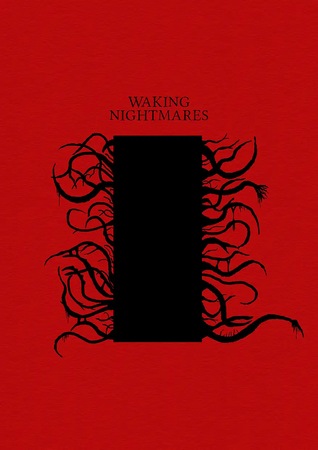 Waking Nightmares