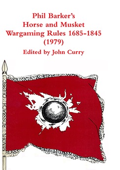 Phil Barker's Horse and Musket Wargame Rules 1685-1845 (1979)